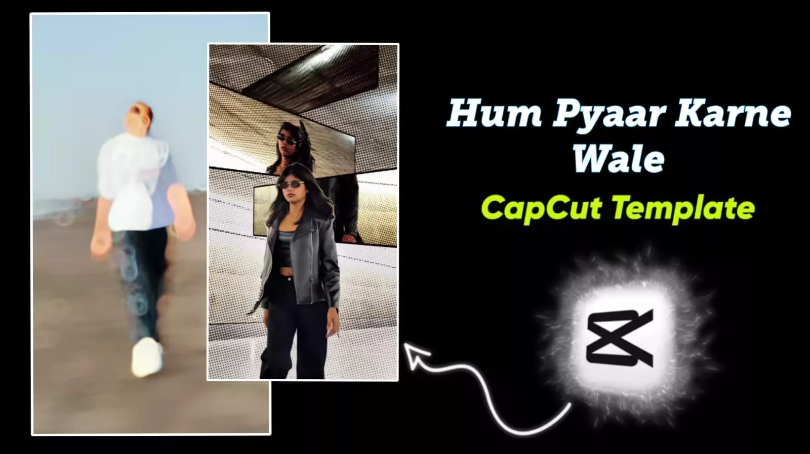 Hum Pyaar Karne Wale Capcut Template