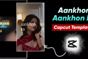 Aankhon Aankhon Capcut Template Link