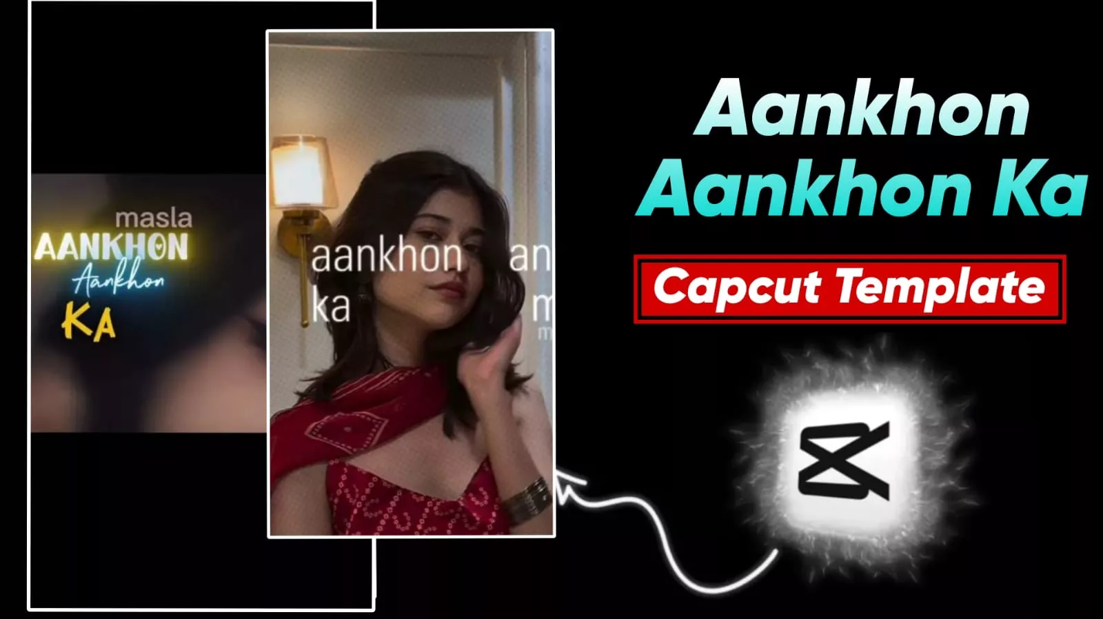 Aankhon Aankhon Capcut Template Link
