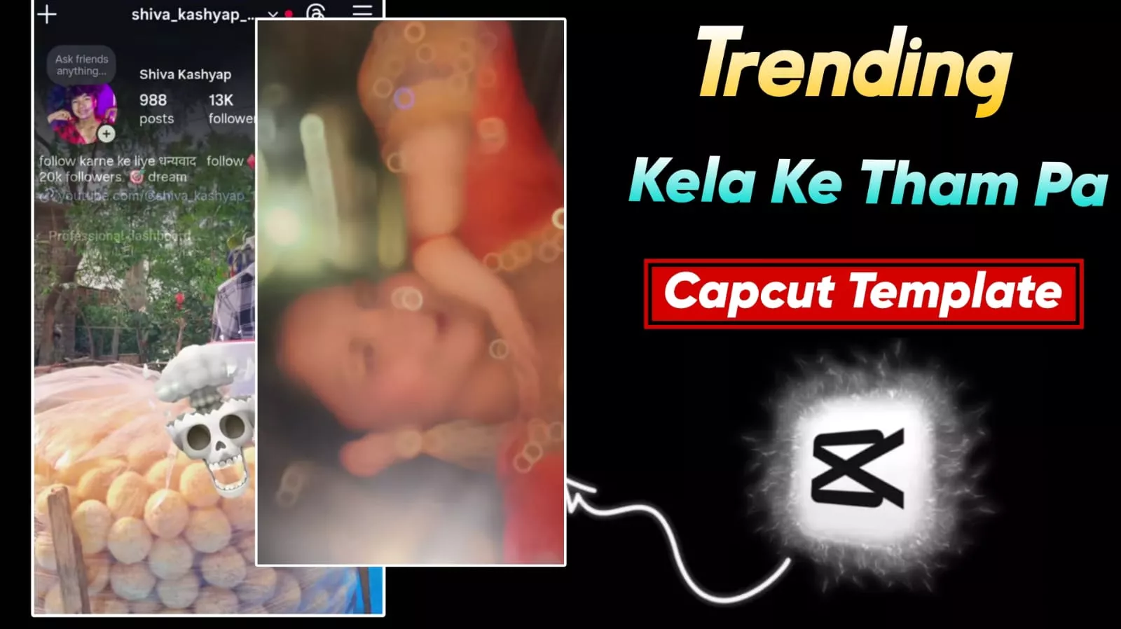 Kela Ke Tham Capcut Template Link